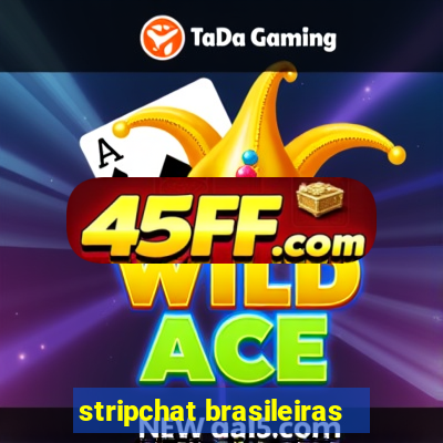 stripchat brasileiras